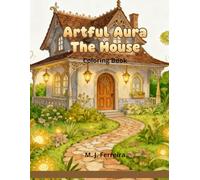 Artful Aura: The House