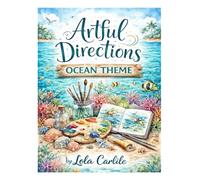 Artful Directions: Ocean Theme: More than a coloring book - a agentle journey inward