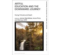 Artful Education and the Downward Journey : Facing Finitude and Death