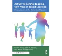 Artfully Teaching Reading with Project-Based Learning : Literacy Lessons for the Elementary Classroom