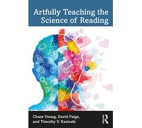 Artfully Teaching the Science of Reading – Routledge