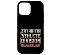 Arthritis Athlete Division All Pain No Gain Case for iPhone 12 Pro Max