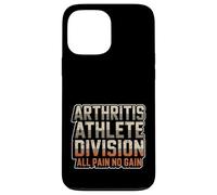 Arthritis Athlete Division All Pain No Gain Case for iPhone 13 Pro Max