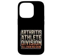Arthritis Athlete Division All Pain No Gain Case for iPhone 14 Pro