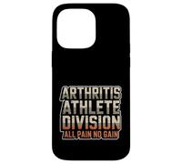 Arthritis Athlete Division All Pain No Gain Case for iPhone 14 Pro Max