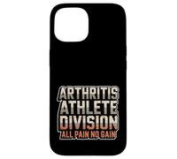 Arthritis Athlete Division All Pain No Gain Case for iPhone 15