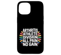Arthritis Athlete Division All Pain No Gain - Case for iPhone 15