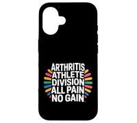 Arthritis Athlete Division All Pain No Gain - Case for iPhone 16