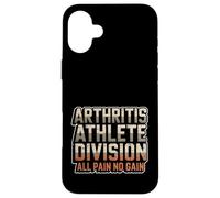 Arthritis Athlete Division All Pain No Gain Case for iPhone 16 Plus