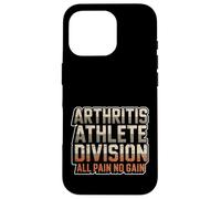 Arthritis Athlete Division All Pain No Gain Case for iPhone 16 Pro