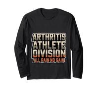Arthritis Athlete Division All Pain No Gain Long Sleeve T-Shirt