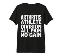 Arthritis Athlete Division All Pain No Gain - Premium T-Shirt