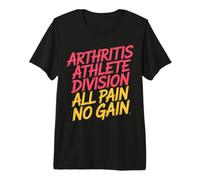 Arthritis Athlete Division All Pain No Gain - Premium T-Shirt