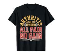 Arthritis Athlete Division All Pain No Gain - T-Shirt