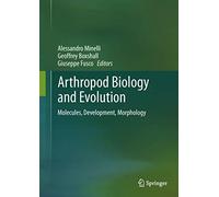 Arthropod Biology and Evolution: Molecules, Development, Morphology