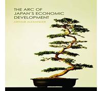 Arthur Alexander The Arc of Japan's Economic Development Book - Paperback Arthur Alexander Multicolor