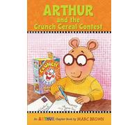 Arthur and the Crunch Cereal Contest: An Arthur Chapter Book: 4 (Marc Brown Arthur Chapter Books (Paperback))