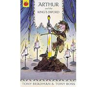 Arthur And The King's Sword (The Greatest Adventures in the World)