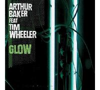 Arthur Baker Ft Tim Wheeler - Glow [7" VINYL]