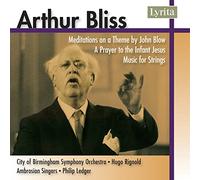 Arthur Bliss - Bliss - John Blow Meditations; Music for Strings