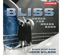 Black Dyke Band; John Wilson - Sir Arthur Bliss: Works for Brass Band