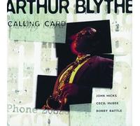 Arthur Blythe - Calling Card