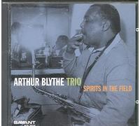 Arthur Blythe - Spirits In The Field