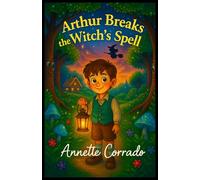 Arthur Breaks the Witch's Spell