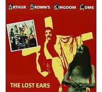 Arthur Brown's Kingdom Come - The Lost Ears