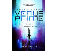 Arthur C. Clarke's Venus Prime 5-The Diamond Moon