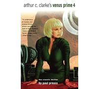 Arthur C. Clarke'S Venus Prime Vol. 4