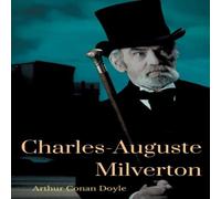 Arthur Conan Doyle Charles-Auguste Milverton:une enquête de Sherlock Holmes, par Arthur Conan Doyle Multicolor