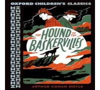 Arthur Conan Doyle Oxford Children's Classics: The Hound of the Baskervilles Arthur Conan Doyle Multicolor
