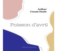 Arthur Conan Doyle Poisson d'avril Paperback Book Arthur Conan Doyle Multicolor