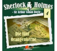 Arthur Conan Doyle - Sherlock Holmes, 4: Die fünf Orangenkerne