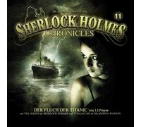ARTHUR CONAN DOYLE-SHERLOCK HOLMES CHRONICLES 11-DER FLUCH DER TITANIC 2 CD NEW