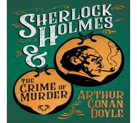 Arthur Conan Doyle Sherlock Holmes & the Crime of Murder;A Collection of Short Arthur Conan Doyle Multicolor