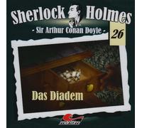 Arthur Conan Doyle - Sherlock Holmes, Vol. 26: Das Diadem