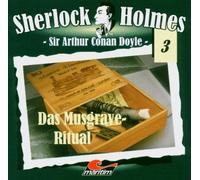 Arthur Conan Doyle - Sherlock Holmes, Vol. 3: Das Musgrave-Ritual