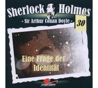 Arthur Conan Doyle - Sherlock Holmes, Vol. 30: Eine Frage der Indentität