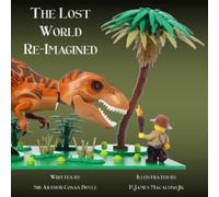 Arthur Conan Doyle The Lost World - Re-Imagined Paperback Book Arthur Conan Doyle Multicolor