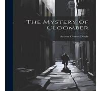 Arthur Conan Doyle The Mystery of Cloomber Hardcover Book Arthur Conan Doyle Multicolor
