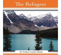 Arthur Conan Doyle The Refugees Paperback Book Arthur Conan Doyle Multicolor