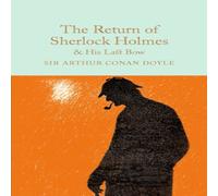 Arthur Conan Doyle The Return of Sherlock Holmes & His Last Bow Hardback Book Arthur Conan Doyle Multicolor