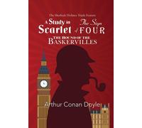 Arthur Conan Doyle The Sherlock Holmes Triple Feature - A Study in Scarlet, The Sign Arthur Conan Doyle Multicolor