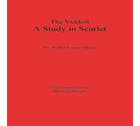Arthur Conan Doyle The Yiddish Study in Scarlet: Sherlock Holmes's First Case Arthur Conan Doyle Multicolor