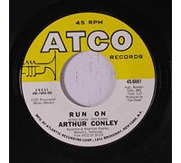 ARTHUR CONLEY - run on 45 rpm single