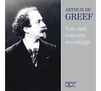 ARTHUR DE GREEF - SOLO AND CONCERT RECORDINGS - New CD - S4z