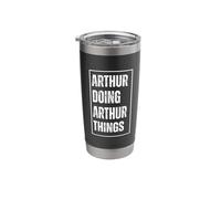 Arthur Doing Arthur Things - Funny First Name Birthday Stainless Steel Insulated Tumbler