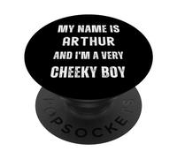 Arthur Funny Joke Very Cheeky Boy For Family or Friends PopSockets Adhesive PopGrip
